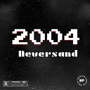 Neversand - 2 0 0 4 2Milcu4Tro