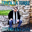 Eryck La Torre - Dietro una chat