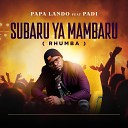 Papa Lando feat Padi - Subaru Ya Mambaru Rhumba feat Padi
