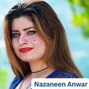 Nazaneen Anwar - Qurban La Ta Khuga Ashna