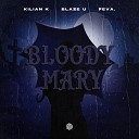 Kilian K Blaze U feva - Bloody Mary