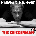 The Chickenman - Heaven s Highway