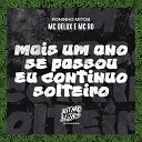 MC Delux MC RD Roninho Mitos - Mais um Ano Se Passou Eu Continuo Solteiro