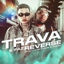 DJ Fagner MC Galv o da 15 - Trava e Faz Reverse