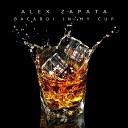 Alex Zapata - Bacardi in My Cup