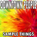 Downtown People - Sample Things Nu Ground Foundation Classic…
