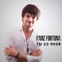 Fariz Fortuna - Ты со мной