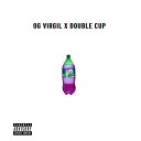 Og Virgil - Double Cup