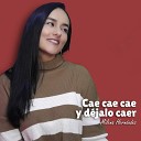 Milena Hernandez - Cae Cae Cae y D jalo Caer