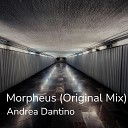 Andrea Dantino - Morpheus Original Mix