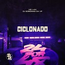 Dj Gordinho Da VF feat MC Lan - Ciclonado