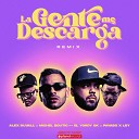 Alex Duvall Michel Boutic EL YORDY DK Payaso x… - La Gente Me Descarga Remix