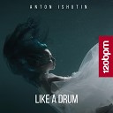 Правильная Музыка - Anton Ishutin Like a Drum Original Mix