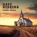 Dave Herrera - Sunday Chapel