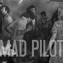 Mad Pilot - Green Milk Adventures