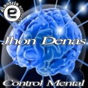 Jhon Denas - Control Mental