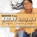 Booker T feat Kathy Brown - Boogie Oogie Oogie Bert Bevans Vocal Mix