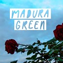 Madura Green - Calculated Lie