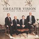 Greater Vision - Walkin' On The Water That He Made
