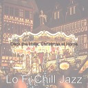 Lo Fi Chill Jazz - Home for Christmas We Wish You a Merry…