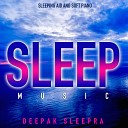 Deepak Sleepra - Music for Sleeping All Through the Night