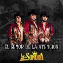 Los De Sonora - El Se or de la Atenci n
