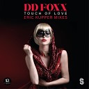 DD Foxx - Touch of Love Eric Kupper Radio Mix