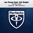 Ian Green feat Cat Delphi - Try My Love Extended Mix