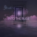 Into the Bliss - SpaceHouse 1AM