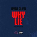 Omni Alien - Why Lie