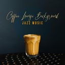 Relaxation Jazz Music Ensemble - Coffee with Friends Relax at Home
