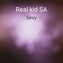 Real kid SA feat RSA Chilly T AllyDJ - Sexy
