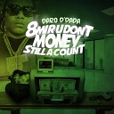 Daro D Dada - 8Mi R U Don t Money Still A Count