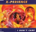 X Perience - I Don t Care Dream Dance Mix
