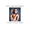 Hot Department - Train Your Mind