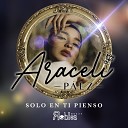Araceli P ez - Solo En Ti Pienso