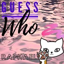 Rapha Ello - Guess Who