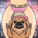 Choppy - Shake Your Ass