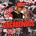 Mc Neno - Tropa dos Vagabundos