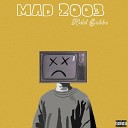 Kidd Bubbo - Mad 2003