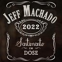 Jeff Machado - Meu Melhor Amigo o Dono do Bar
