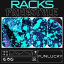 Yunlucky - Racks Freestyle