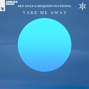 Ben Gold - Take Me Away Extended Mix