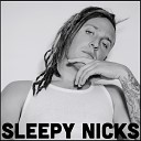 Sleepy Nicks - Nag