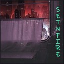 SetNFire - И имя ему поджигай