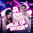 Mc Don Juan Melody DG e Batid o Stronda feat Love… - Bala de Amor