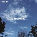 Kidd Jey - K Nos Paso