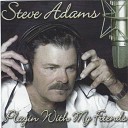 Steve Adams - I Want to Love You