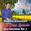 Rufino V squez Y Su Grupo Liberaci n - La Fe De No