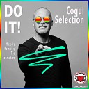 Coqui Selection - Do It The CoCreators Tribal Mix